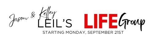 LIFE Group - Jason and Kelley Leil