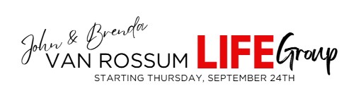 LIFE Group - John & Brenda van Rossum